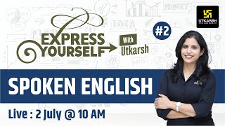 Express Yourself Spoken English Class 2 English Speaking Practice  Shipra Maam [upl. by Noiraa601]