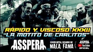 Asspera  La Motito de Carlitos  Cover Mala Fama  Metal Bizarro 2019 [upl. by Havard119]