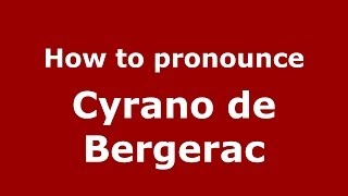 How to pronounce Cyrano de Bergerac FrenchFrance  PronounceNamescom [upl. by Ferdie]