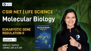 CSIR NET Life Science Exam 2023  Eukaryotic Gene Regulation II Molecular Biology [upl. by Turino215]