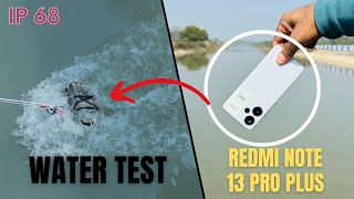 Redmi Note 13 Pro Plus Water Test  Really IP 68  Durability Test [upl. by Wayne]