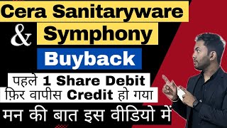 Symphony Buyback  1 Share Work or Not  Cera Sanitaryware Buyback  Latest Buyback news [upl. by Maggy]