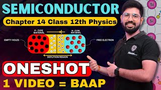 Semiconductor Oneshot Class 12  Physics Chapter 14 Class 12 Oneshot  CBSE JEE NEET [upl. by Eskill959]