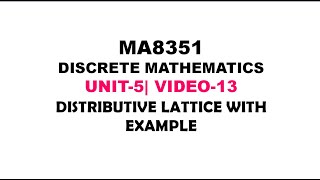 DISTRIBUTIVE LATTICE WITH EXAMPLE  DISCRETE MATHEMATICS UNIT5 VIDEO13 [upl. by Dobb831]