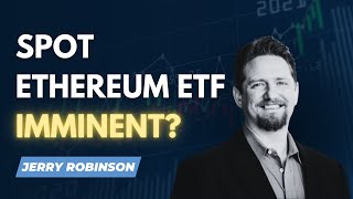 Is A Spot Ethereum ETF Imminent [upl. by Slayton]