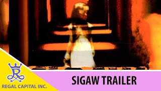 SIGAW TRAILER  Regal Capital Inc [upl. by Reham56]