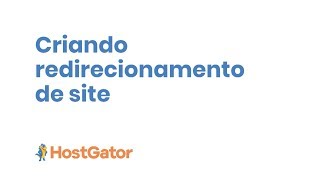 Como criar redirecionamento de site  HostGator Brasil [upl. by Youlton]