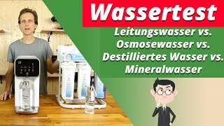 Ultimative Wassertest Leitungswasser  Mineralwasser  Osmosewasser  Destilliertes Wasser [upl. by Atir]