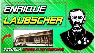 ENRIQUE LAUBSCHER  Propuesta Pedagógica  Escuela Modelo de Orizaba [upl. by Idnahk]