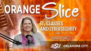 OSUOKC Orange Slice Summer Episode 021 New Degrees in Information Technologies [upl. by Spense]