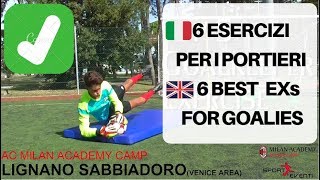 TOP 6 ESERCIZI PER I PORTIERI  AC MILAN ACADEMY CAMP  PARTE 1 [upl. by Orodoet]