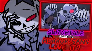 GLITCHTALE REACT TO HORRORSANS LOVE IT REQUEST [upl. by Lauro]