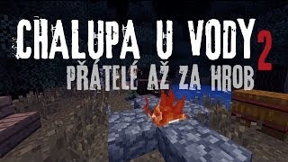 2013 CMM Chalupa u Vody 2 Přátelé až za hrob ł Český Minecraft Film PART 12 CZHD [upl. by Sutit677]