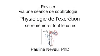 Physiologie de l’excrétion – réviser via séance sophrologie 003  Dr Pauline Neveu [upl. by Magnien]