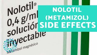 METAMIZOL NOLOTIL  Side Effects [upl. by Friedrick750]