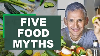 5 Food Myths  Professor Tim Spector on Diet Gut Health and Nutrition Part 3 [upl. by Winnick]