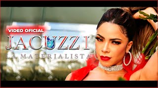 La Materialista  Jacuzzi Video Oficial [upl. by Yhtnomit378]