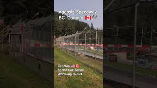 Agassiz Speedway BC Canada 🇨🇦🍁🏁 CanAm 🇨🇦🇺🇲 Sprint Car Series Warmup 9724 [upl. by Henleigh]