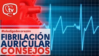 Fibrilación auricular consejos y recomendaciones telodigodecorazón [upl. by Lotsirk]