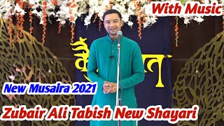 Zubair ali Tabish Shayari with music Zubair ali tabish new shayari 2021 [upl. by Acined634]