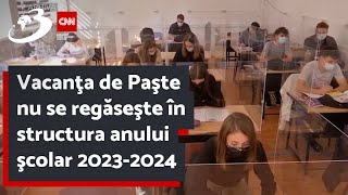 Vacanţa de Paşte nu se regăseşte în structura anului şcolar 20232024 [upl. by Adalheid29]