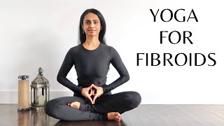 YOGA FOR FIBROIDS  Uterus Health  Yoga for Women [upl. by Yznil]