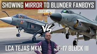 Tejas Mk1A Vs JF17 Block III  Showing Mirror to blunder fanboys   हिंदी में [upl. by Cinamod]