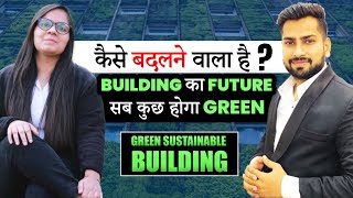 Green Building and the Future of Construction  Importance of Green Building  By CivilGuruji [upl. by Clance]