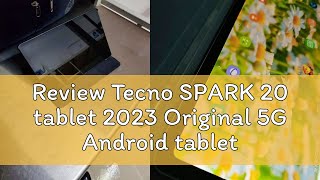 Review Tecno SPARK 20 tablet 2023 Original 5G Android tablet 12GB512GB 12Inch Dual SIM Card Online [upl. by Atenik393]