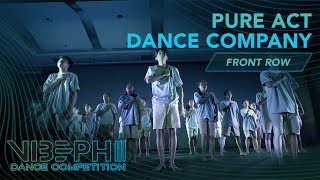 Pure Act Dance Company  VIBE PH III AyelMari Front Row 4K  VIBEPH [upl. by Aneger]