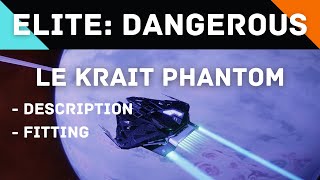 Elite Dangerous  Le Krait Phantom [upl. by Auqined]