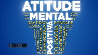 AudioBook  Atitude Mental Positiva Capítulo 11amp12 [upl. by Gudrin431]