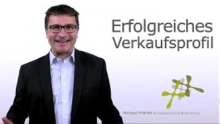 Anforderungsprofil eines erfolgreichen Verkäufers I Vertriebstrainer Michael Fridrich [upl. by Neerak]