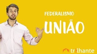 Federalismo  União [upl. by Yelroc426]