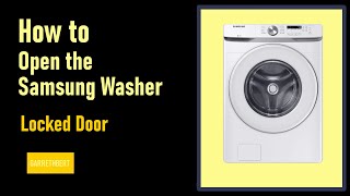 How To Open Your Samsung Washing Machine When the Front Door is Locked and Wont Open [upl. by Garin144]