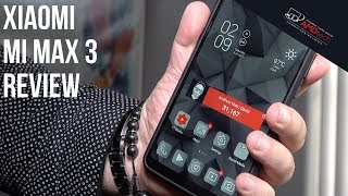 Xiaomi Mi Max 3 Review The Beast is Back [upl. by Atwood]