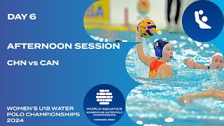 Afternoon Session  Day 6  World Aquatics Women’s U18 Water Polo Championships 2024 [upl. by Prudy]