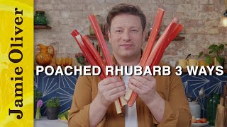 Poached rhubarb 3 ways  Jamie Oliver [upl. by Aninotna]