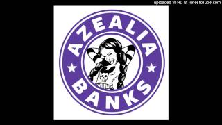 AZEALIA BANKS  PUSSY ORIGINAL UNRELEASED DEMO [upl. by Davita]