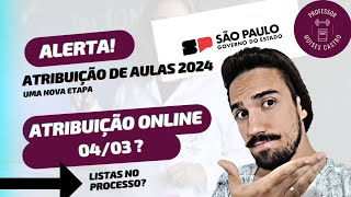 Atribuição de aulas 2024 Atribuição online dia 0403 Veja [upl. by Allekram]