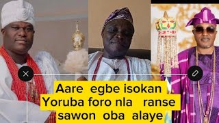 Aare egbe Isokan Yoruba foro nla ranse sawon oba alade ile Yoruba Eleyii lagbara [upl. by Pall229]