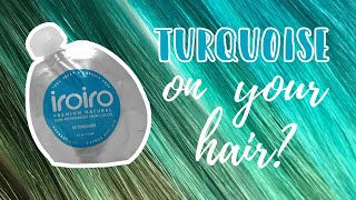 iroiro TURQUOISE  All Hair Level Swatches [upl. by Gloriane]