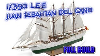 1 350 LEE JUAN SEBASTIAN ELCANO full build [upl. by Alidis84]