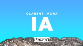 Clarent Mora – IA Letra [upl. by Sylvanus797]