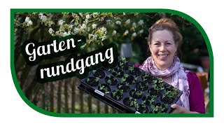 Aussaaten und Pflanzen im April für die Selbstversorgung  Gartenrundgang und das Zaubersaatkorn [upl. by Kristine]