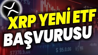 XRP COÄ°N YENÄ° BAÅVURU GELDÄ° XRP ETF BAÅVURUSU ONAYLANIR MI RÄ°PPLE DAVA XRP HABER XRP ANALÄ°Z [upl. by Kennett108]