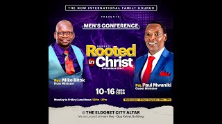 MENS CONFERENCERevival Service  ROOTED IN CHRIST MINISTER Pst Paul Mwaniki [upl. by Linsk]