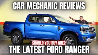 Should You Buy The Latest Ford Ranger Thorough Review By A Mechanic [upl. by Yerocaj]