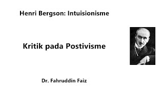 Kritiknya Bergson Pada Positivisme [upl. by Ielak20]