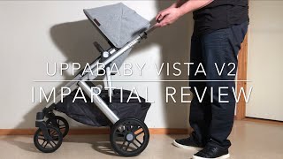 Uppababy Vista V2 An Impartial Review Mechanics Comfort Use [upl. by Ploss]